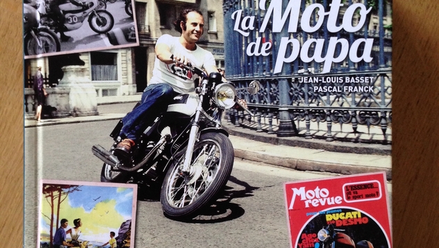 Livre La moto de papa, par Jean-Louis Basset et Pascal Franck, nouvelle édition et nouveau format pour 2015.